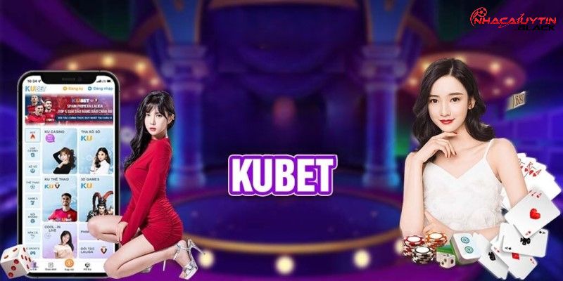 Kubet nhà cái uy tín số 1 tại Việt Nam