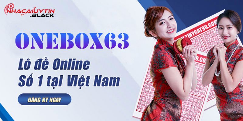 Onebox36 - Địa chỉ đánh đề trực tuyến đỉnh cao