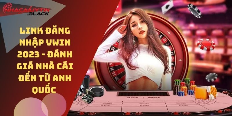 Chia sẻ link đăng ký/đăng nhập Vwin chính chủ mới nhất 2023